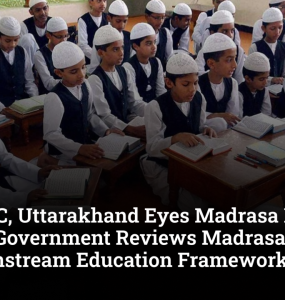 After UCC, Uttarakhand Eyes Madrasa Education Reform; Government Reviews Madrasa Board and Mainstream Education Framework