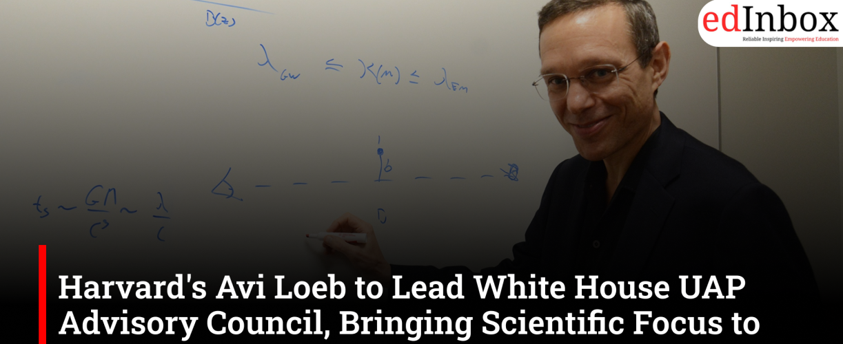 Harvard's Avi Loeb to Lead White House UAP Advisory Council, Bringing Scientific Focus to UFO Investigations