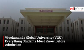 Vivekananda Global University (VGU): Everything Students Must Know Before Admission 