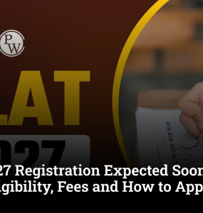 CLAT 2027 Registration Expected Soon: Check Dates, Eligibility, Fees and How to Apply