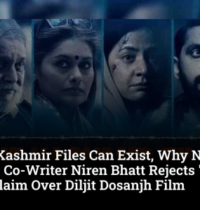 'If The Kashmir Files Can Exist, Why Not Satluj?': Co-Writer Niren Bhatt Rejects 'Anti-India' Claim Over Diljit Dosanjh Film