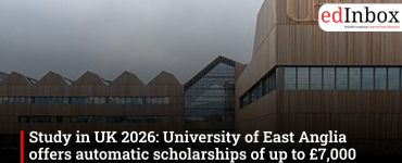 Study in UK 2026: University of East Anglia offers automatic scholarships of up to £7,000 for Indian postgraduate students