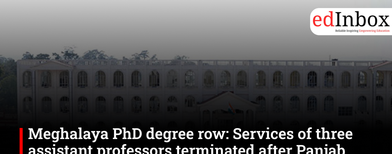 Meghalaya PhD degree row: Services of three assistant professors terminated after Panjab University action