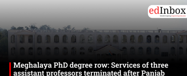 Meghalaya PhD degree row: Services of three assistant professors terminated after Panjab University action