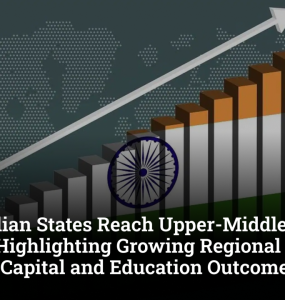 Five Indian States Reach Upper-Middle-Income Status, Highlighting Growing Regional Divide in Human Capital and Education Outcomes