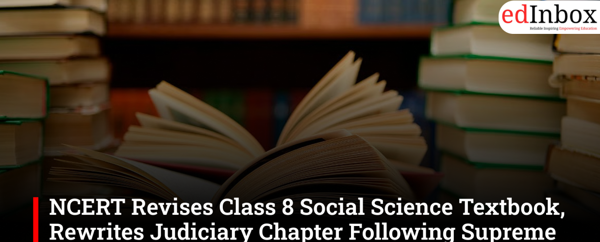 NCERT Revises Class 8 Social Science Textbook, Rewrites Judiciary Chapter Following Supreme Court Directions