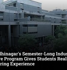 IIT Gandhinagar's Semester-Long Industry Exposure Program Gives Students Real-World Engineering Experience