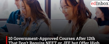 10 Government-Approved Courses After 12th That Don't Require NEET or JEE but Offer High Salaries