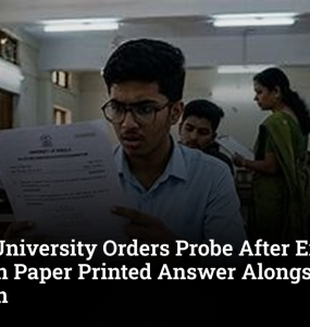 Kerala University Orders Probe After Exam Question Paper Printed Answer Alongside Question