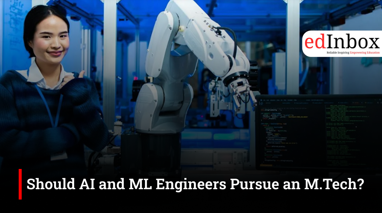 Should AI and ML Engineers Pursue an M.Tech?