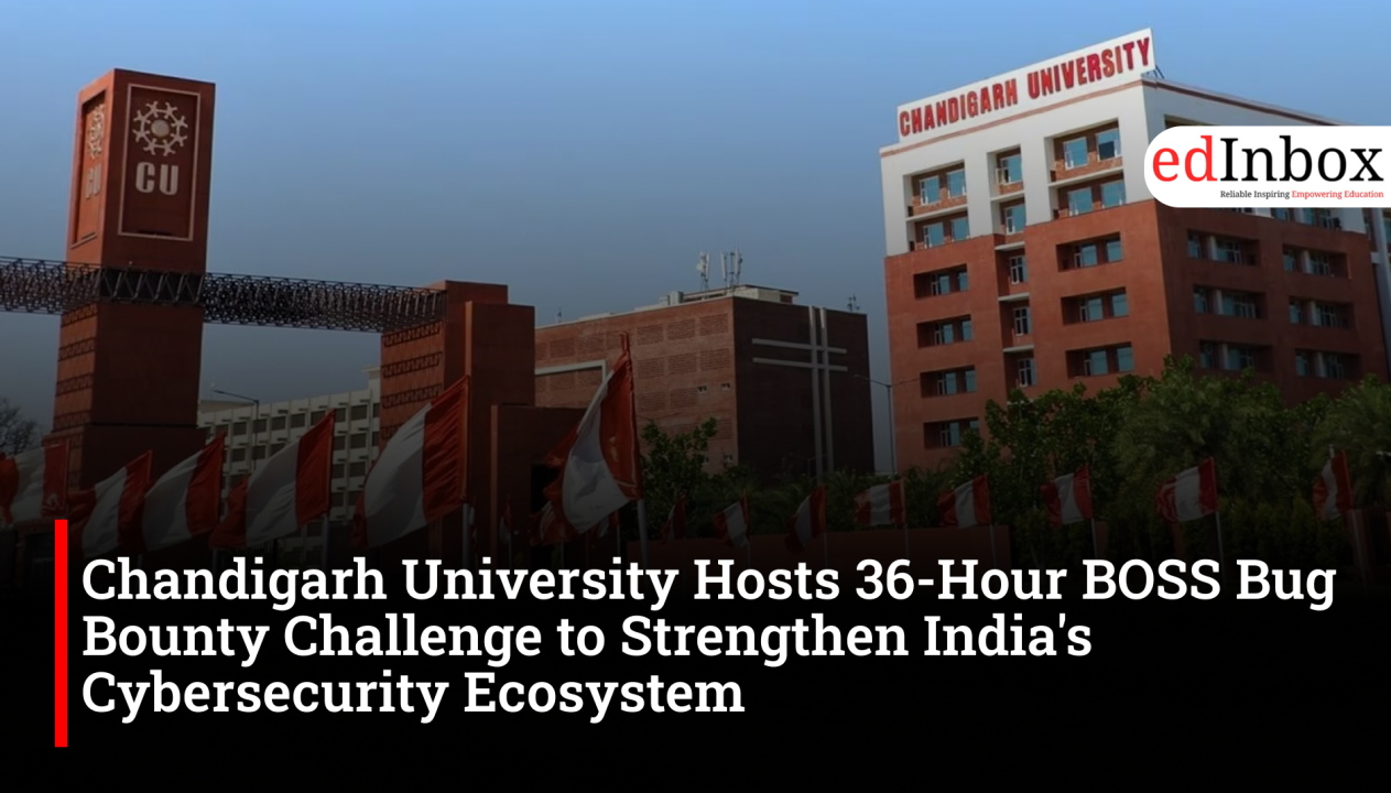 Chandigarh University Hosts 36-Hour BOSS Bug Bounty Challenge to Strengthen India's Cybersecurity Ecosystem
