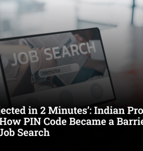 Auto-Rejected in 2 Minutes’: Indian Professional Reveals How PIN Code Became a Barrier in Remote Job Search