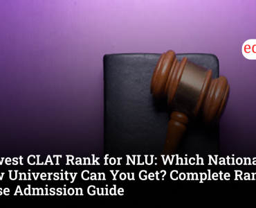 Lowest CLAT Rank for NLU: Which National Law University Can You Get? Complete Rank-Wise Admission Guide