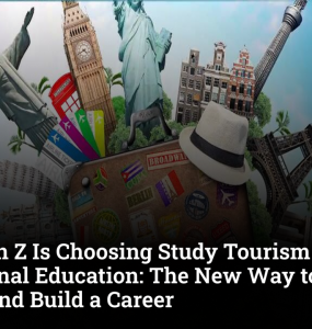 Why Gen Z Is Choosing Study Tourism Over Traditional Education: The New Way to Learn, Travel and Build a Career