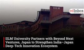 IILM University Partners with Beyond Next Ventures, Japan to Strengthen India–Japan Deep-Tech Innovation Ecosystem 