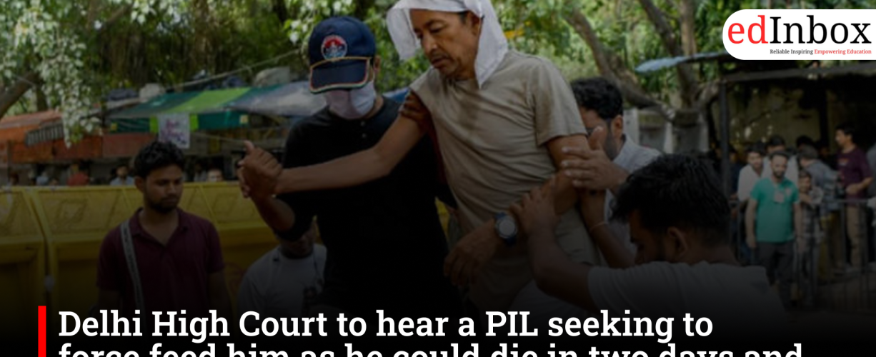 Delhi High Court to Hear PIL Seeking Force-Feeding of Sonam Wangchuk Amid Fears He May Survive Only Days More