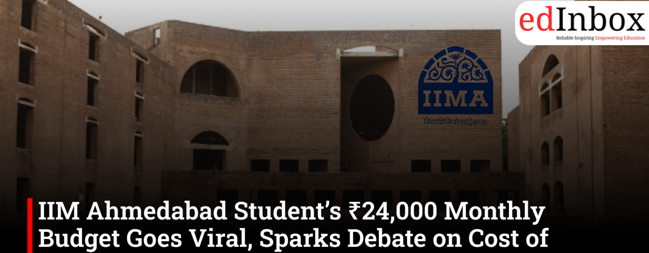 IIM Ahmedabad Student’s ₹24,000 Monthly Budget Goes Viral, Sparks Debate on Cost of Campus Life