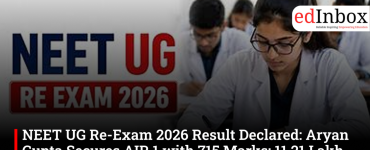 NEET UG Re-Exam 2026 Result Declared: Aryan Gupta Secures AIR 1 with 715 Marks; 11.21 Lakh Candidates Qualify