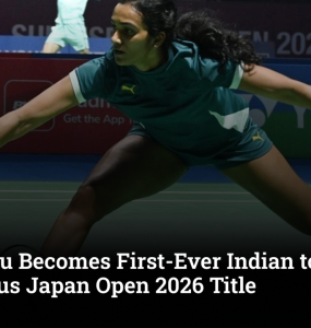 PV Sindhu Becomes First-Ever Indian to Win the Prestigious Japan Open 2026 Title