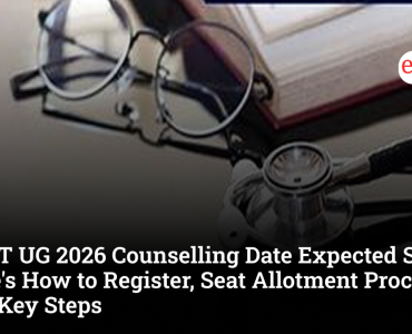 NEET UG 2026 Counselling Date Expected Soon: Registration Process, Seat Allotment and Documents Required