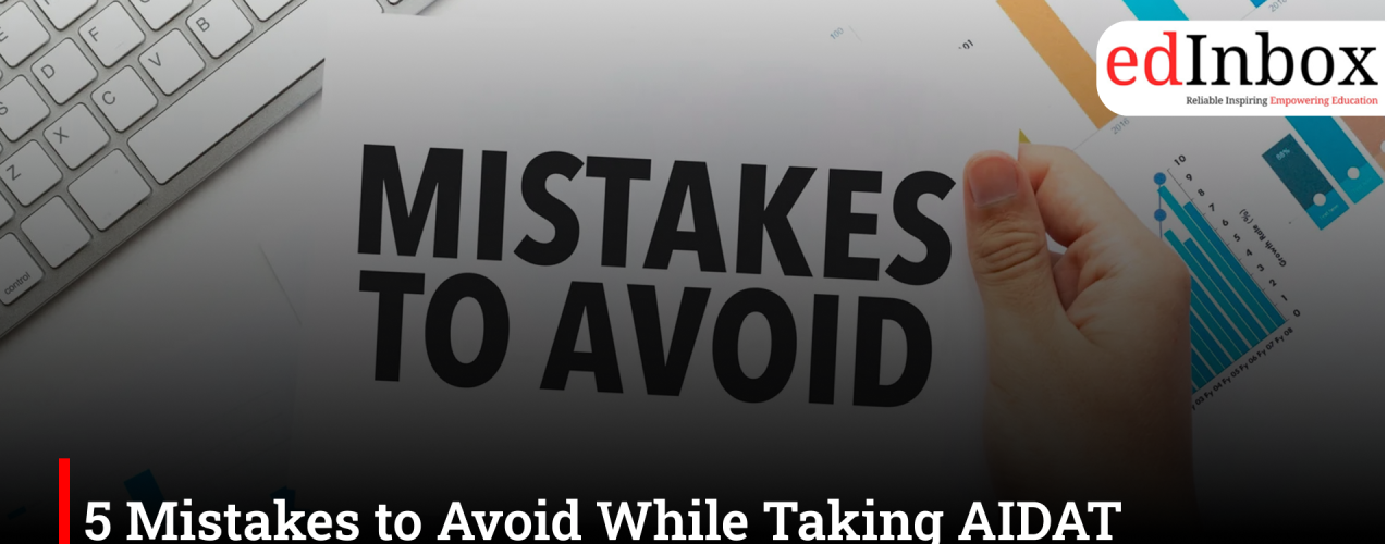 5 Mistakes to Avoid While Taking AIDAT Entrance Test
