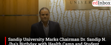 Sandip University Marks Chairman Dr. Sandip N. Jha's Birthday with Health Camp and Student Activities