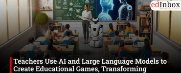 Teachers use AI and LLMs to create educational games, making classroom learning interactive and engaging