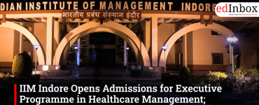 IIM Indore opens admissions for Executive Programme in Healthcare Management with live online classes