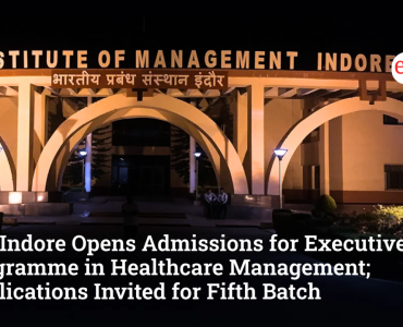 IIM Indore opens admissions for Executive Programme in Healthcare Management with live online classes