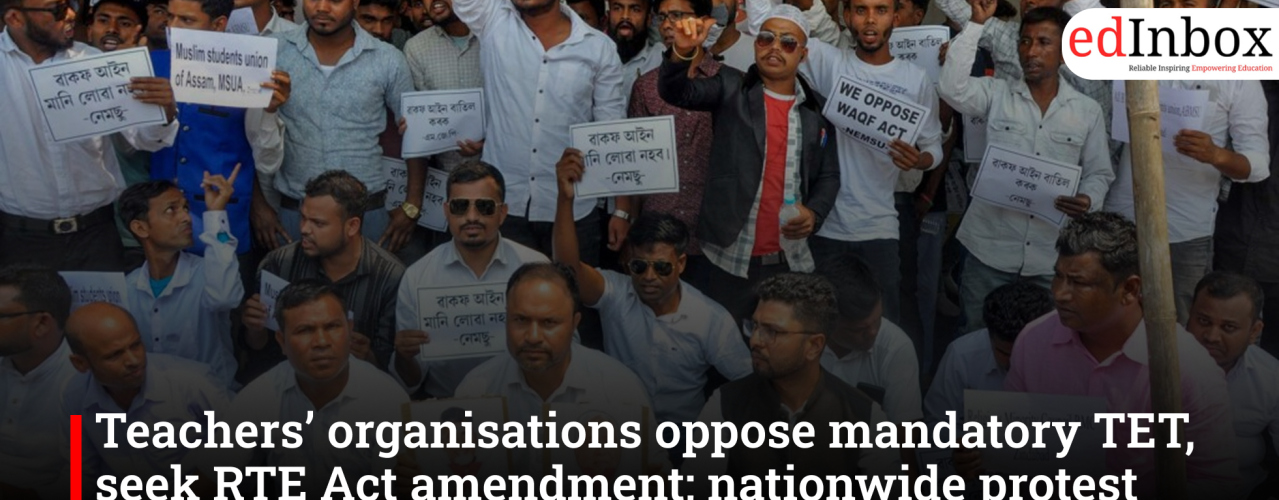 Teachers’ organisations oppose mandatory TET, announce nationwide protest over RTE Act provisions