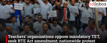 Teachers’ organisations oppose mandatory TET, announce nationwide protest over RTE Act provisions