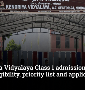 Kendriya Vidyalaya Class 1 admission in Delhi-NCR: Eligibility, priority list and application guide
