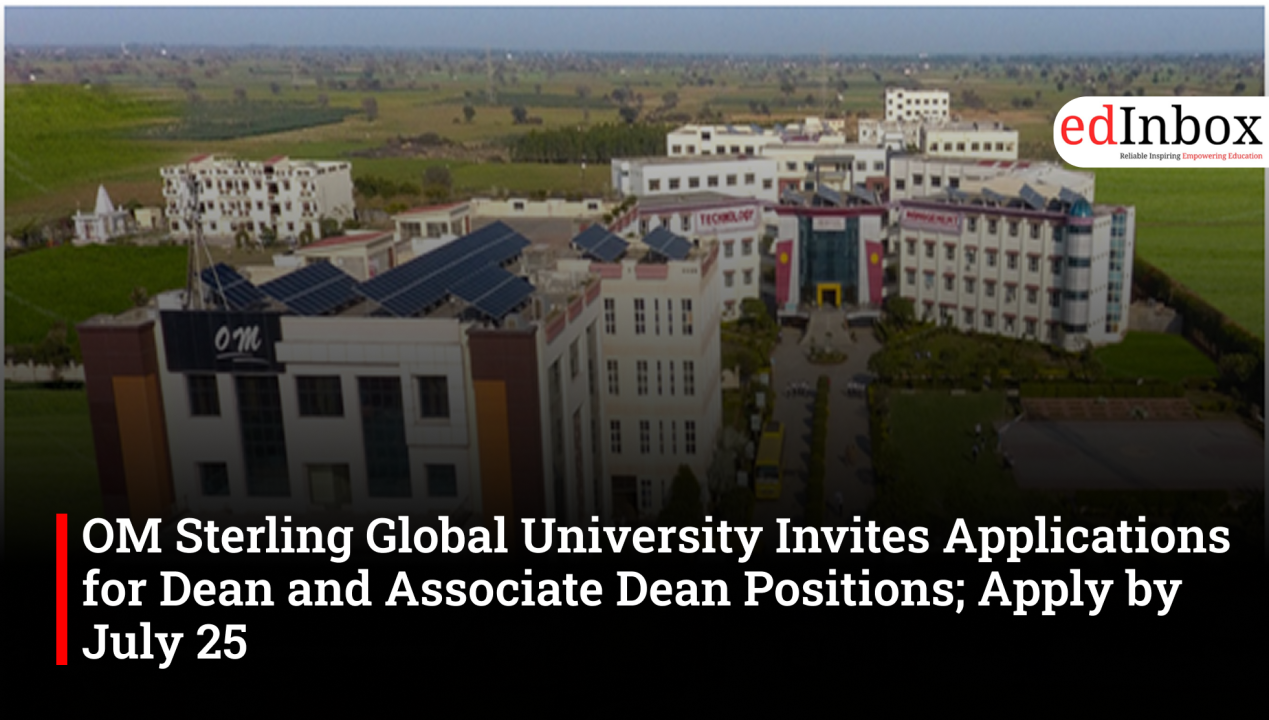 OM Sterling Global University Invites Applications for Dean and Associate Dean Positions; Apply by July 25