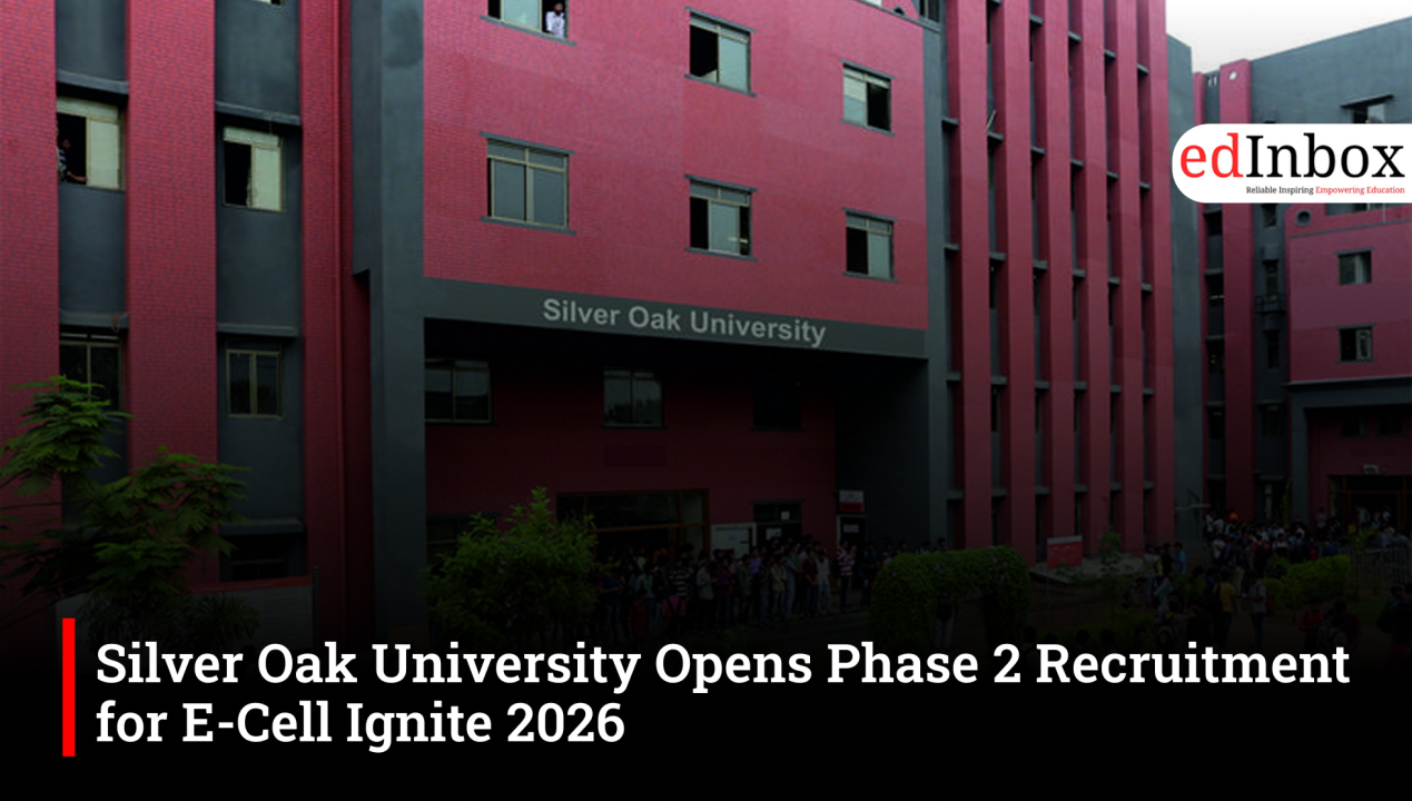 Silver Oak University Opens Phase 2 Recruitment for E-Cell Ignite 2026
