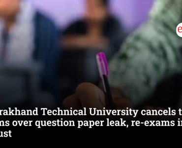 Uttarakhand Technical University cancels two exams after question paper leak, re-tests in August