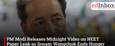 PM Modi Releases Midnight Video on NEET Paper Leak as Sonam Wangchuk Ends Hunger Strike on day 26