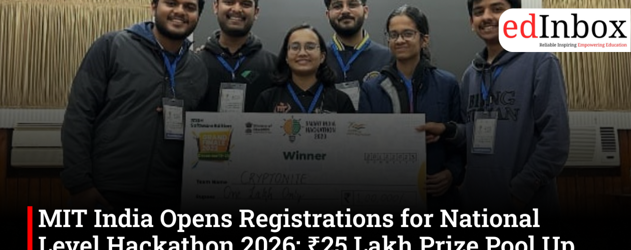 MIT India Opens Registrations for National Level Hackathon 2026; ₹25 Lakh Prize Pool Up for Grabs