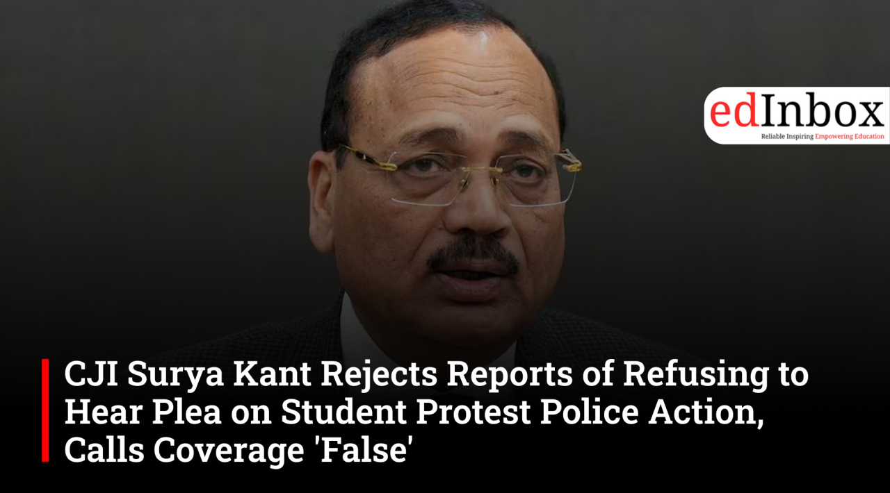 CJI Surya Kant Rejects Reports of Refusing to Hear Plea on Student Protest Police Action, Calls Coverage 'False'