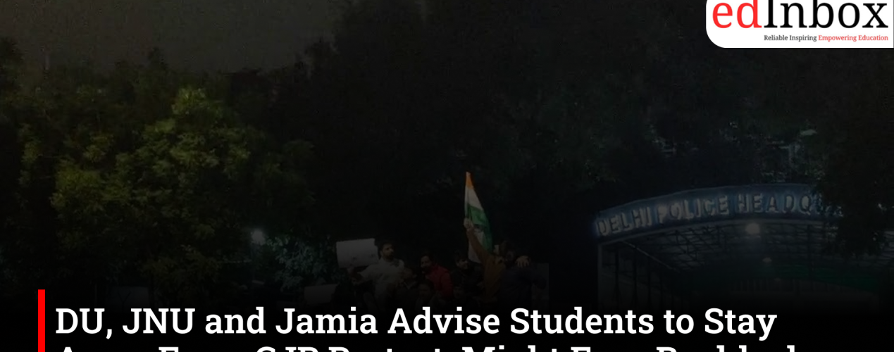 DU, JNU and Jamia Advise Students to Stay Away From CJP Protest, Might Face Backlash 