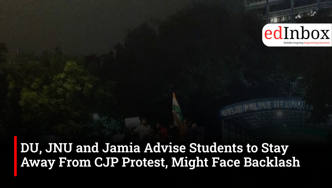 DU, JNU and Jamia Advise Students to Stay Away From CJP Protest, Might Face Backlash 