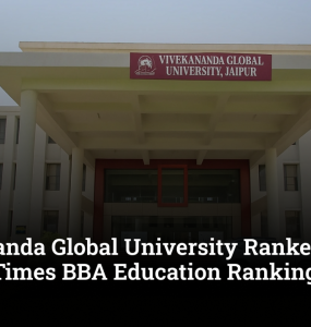 Vivekananda Global University Ranked 21st in India in Times BBA Education Ranking Survey 2026