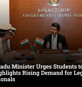 Tamil Nadu Minister Urges Students to Pursue Law, Highlights Rising Demand for Legal Professionals