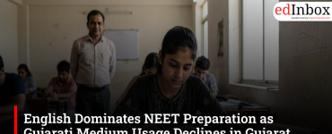 English Dominates NEET Preparation as Gujarati Medium Usage Declines in Gujarat, Raising Concerns Over NEET 2026 Performance
