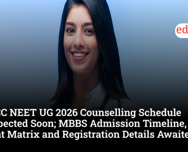 MCC NEET UG 2026 Counselling Schedule Expected Soon; MBBS Admission Timeline, Seat Matrix and Registration Details Awaited