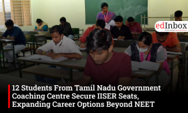 12 Students From Tamil Nadu Government Coaching Centre Secure IISER Seats, Expanding Career Options Beyond NEET
