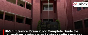 IIMC Entrance Exam 2027: Complete Guide for Journalism Aspirants and Other Media Entrance Options