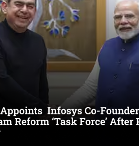PM Modi Appoints  Infosys Co-Founder to Lead Major Exam Reform ‘Task Force’ After Paper Leak Row