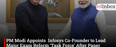 PM Modi Appoints  Infosys Co-Founder to Lead Major Exam Reform ‘Task Force’ After Paper Leak Row