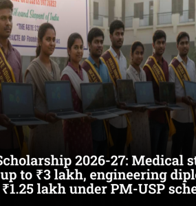 AICTE Scholarship 2026-27: Medical students can get up to ₹3 lakh, engineering diploma holders ₹1.25 lakh under PM-USP scheme