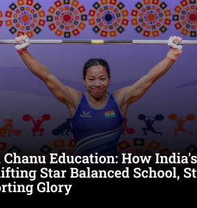 Mirabai Chanu Education: How India's Weightlifting Star Balanced School, Studies and Sporting Glory